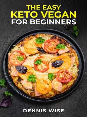 cover image of THE EASY KETO VEGAN FOR BEGINNERS